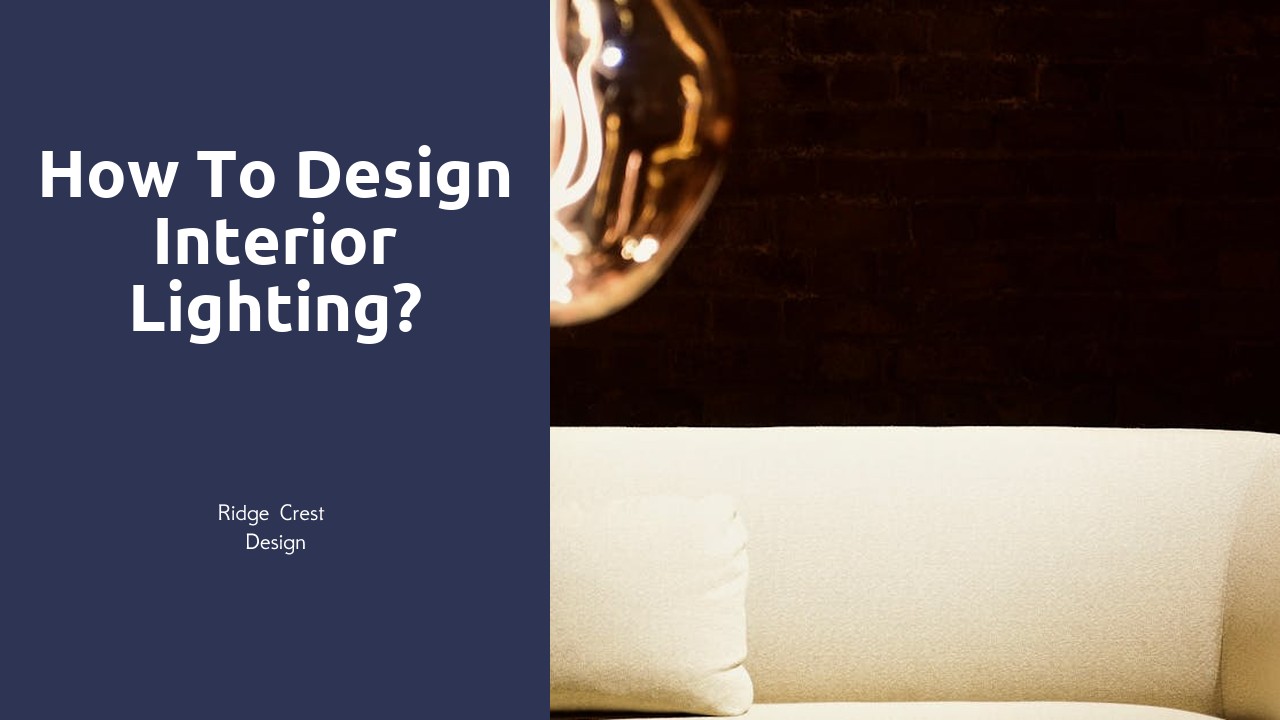 How to design interior lighting?